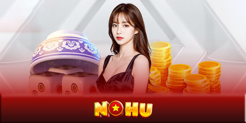 Nhà cái NOHU - Cách mạng hóa trải nghiệm cá cược online